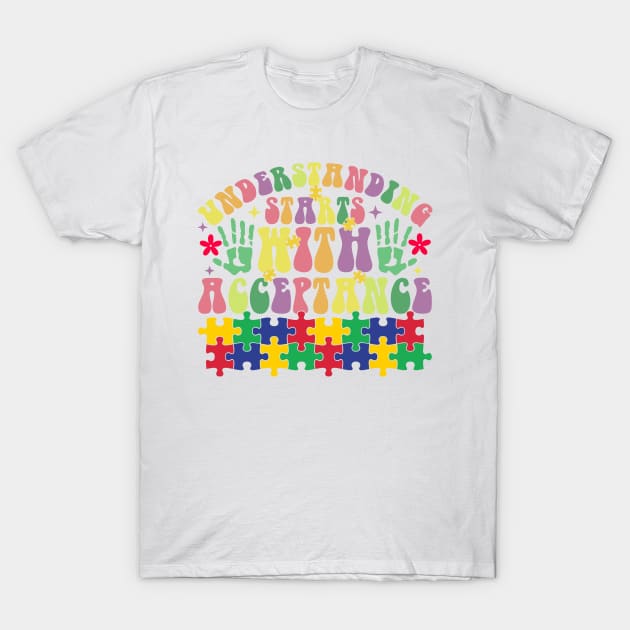 Understanding starts with acceptance Autism Awareness Gift for Birthday, Mother's Day, Thanksgiving, Christmas T-Shirt by skstring